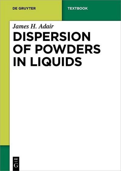Dispersion of Powders in Liquids