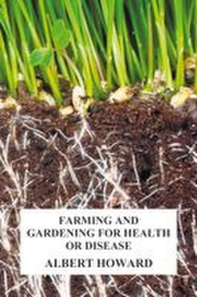 Farming and Gardening for Health or Disease