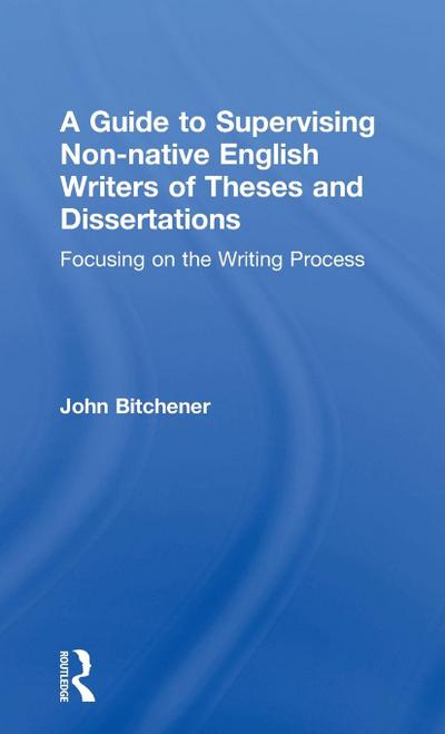 A Guide to Supervising Non-native English Writers of Theses and Dissertations