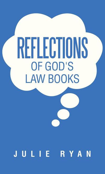 Reflections of God’s Law Books