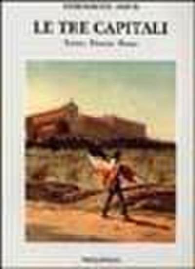 de Amicis, E: Tre capitali. Torino, Firenze, Roma