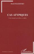 Cas atypiques: corps marques par delires