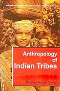 Anthropology of Indian Tribes