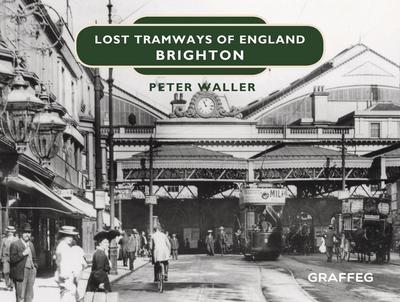Lost Tramways of England: Brighton