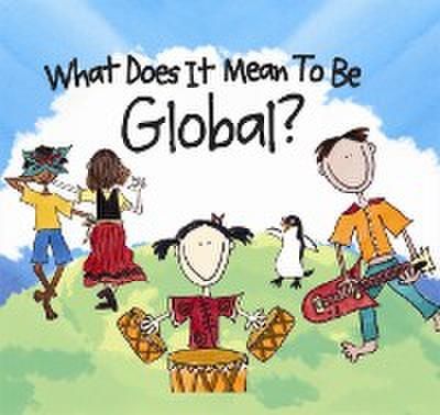 What Does It Mean To Be Global?