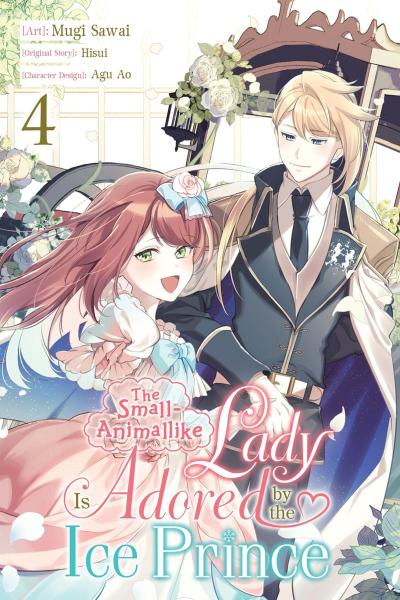 The Small-Animallike Lady Is Adored by the Ice Prince, Vol. 4 (Manga)