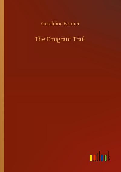 The Emigrant Trail