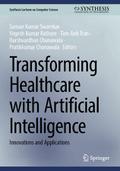 Transforming Healthcare with Artificial Intelligen