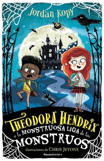 Theodora Hendrix y la monstruosa Liga de los Monstruos