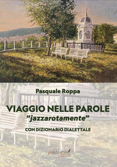 Roppa, P: Viaggio nelle parole. «Jazzarotamente» jazzarotame