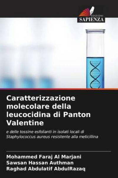 Caratterizzazione molecolare della leucocidina di Panton Valentine