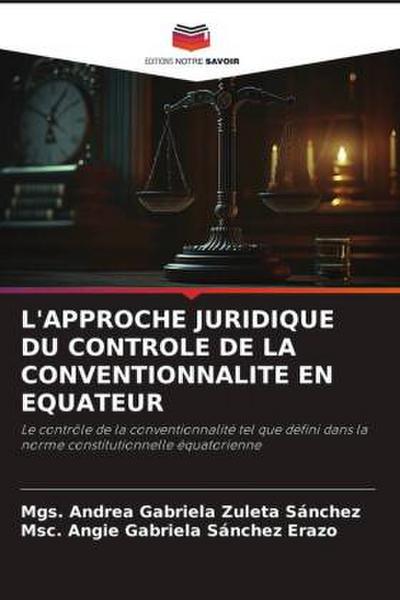 L’APPROCHE JURIDIQUE DU CONTROLE DE LA CONVENTIONNALITE EN EQUATEUR