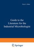 Guide to the Literature for the Industrial Microbiologist