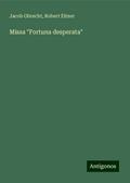 Missa "Fortuna desperata"