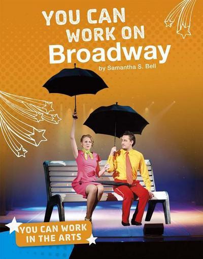 You Can Work on Broadway
