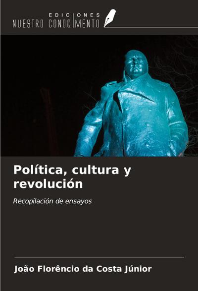 Política, cultura y revolución