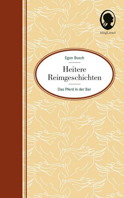 Heitere Geschichten für Senioren: Das Pferd in der Bar ... und viele weitere kurze Geschichten in Reimen für Senioren