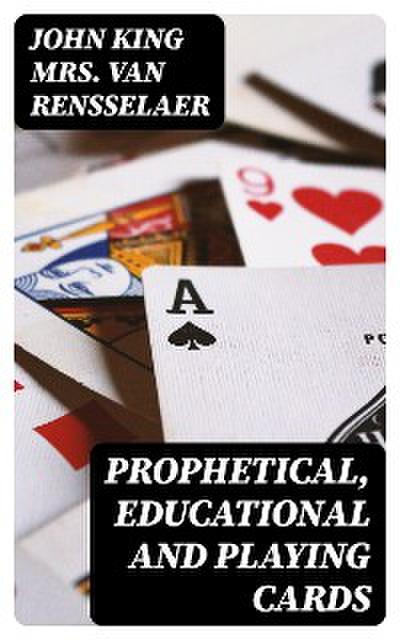 Prophetical, Educational and Playing Cards