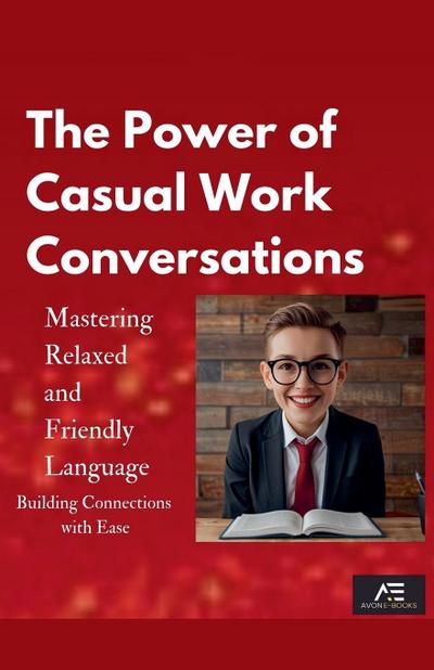 The Power of Casual Work Conversations