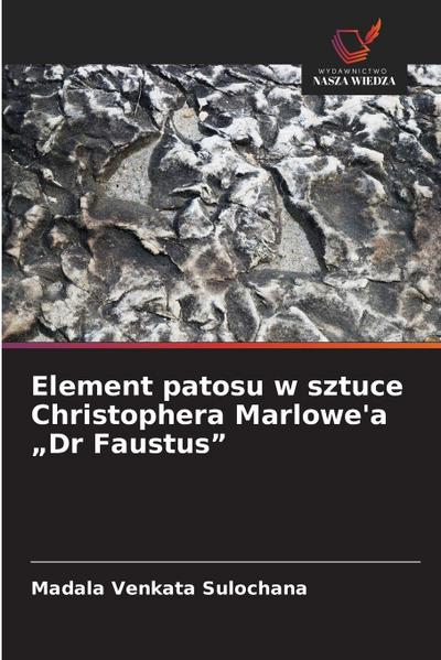 Element patosu w sztuce Christophera Marlowe’a "Dr Faustus"