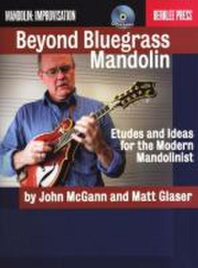 Beyond Bluegrass Mandolin: Etudes and Ideas for the Modern Mandolinist [With CD (Audio)]