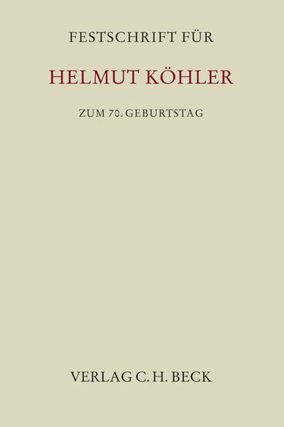 Festschrift für Helmut Köhler zum 70. Geburtstag
