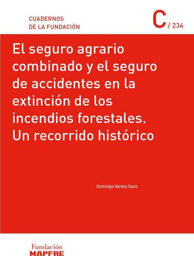 El seguro agrario combinado y el seguro de accidentes en la extinción de los incendios forestales