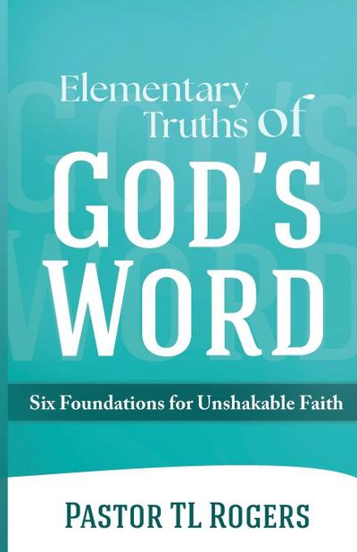 Elementary Truths of God’s Word