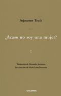 ¿Acaso no soy una mujer?