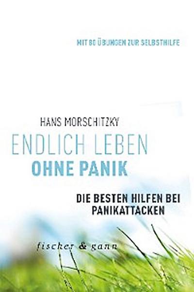 Endlich leben ohne Panik!