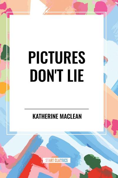Pictures Don’t Lie