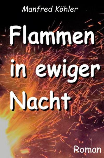 Flammen in ewiger Nacht