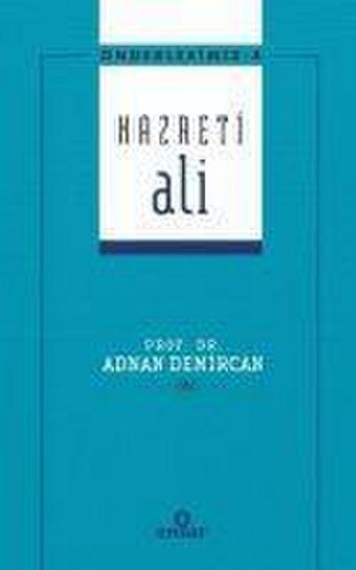 Önderlerimiz 4 - Hazreti Ali