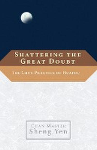 Shattering the Great Doubt
