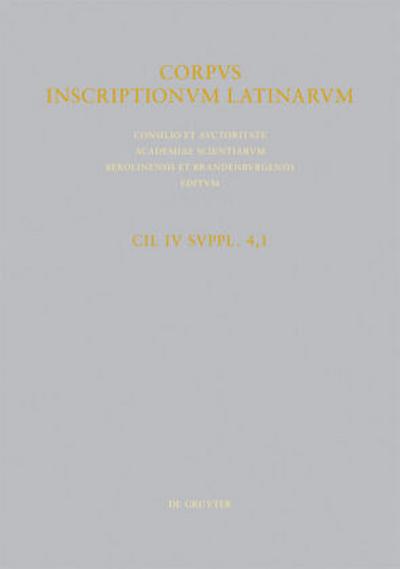 CIL IV Inscriptiones parietariae Pompeianae Herculanenses Stabianae. Suppl. pars 4. Inscriptiones parietariae Pompeianae. Fasc. 1. Ad titulos pictos spectantem