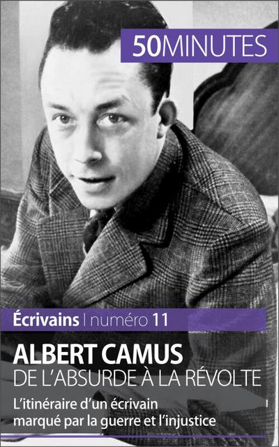 Albert Camus, de l’absurde à la révolte