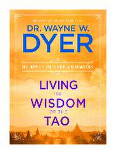 Living the Wisdom of the Tao: The Complete Tao Te Ching and Affirmations
