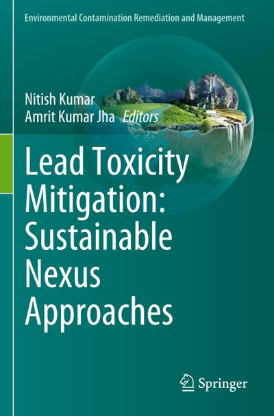 Lead Toxicity Mitigation: Sustainable Nexus Approaches