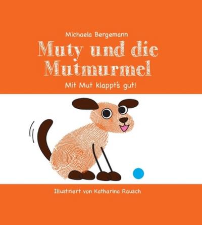 Muty und die Mutmurmel