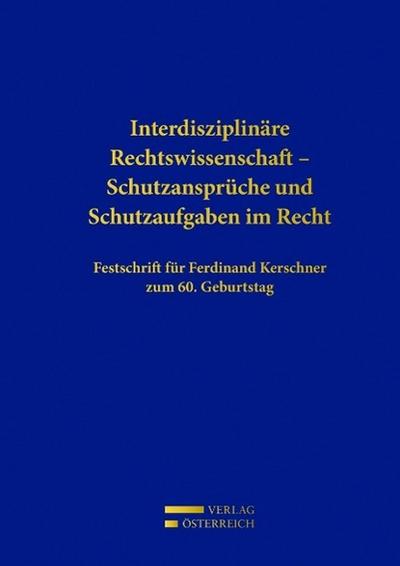 Interdisziplinäre Rechtswissenschaft - Schutzansprüche und Schutzaufgaben im Recht
