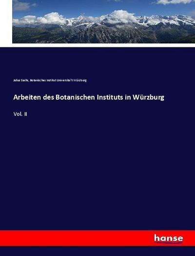 Arbeiten des Botanischen Instituts in Würzburg