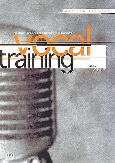 Vocal Training (+2CD’s): Arbeitsbuchfür die Ausbildung der Stimme