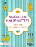 Natürliche Hausmittel für die schnelle Hilfe
