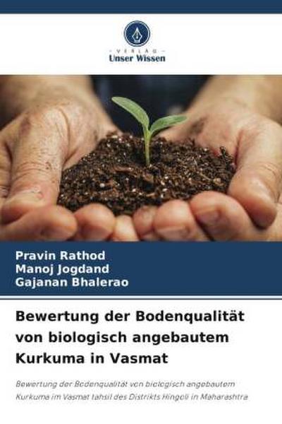Bewertung der Bodenqualität von biologisch angebautem Kurkuma in Vasmat