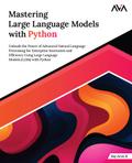 Mastering Large Language Models with Python
