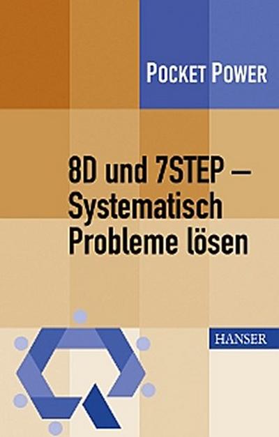 8D und 7STEP - Systematisch Probleme lösen