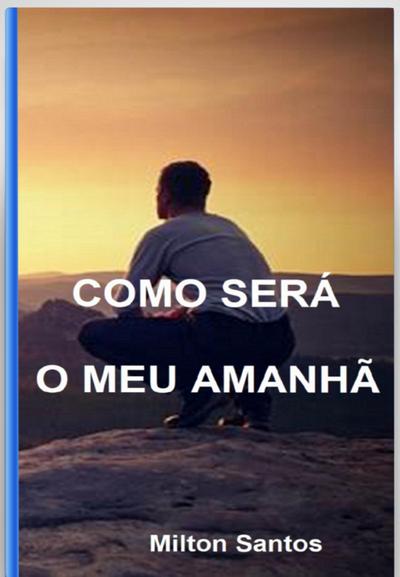 Como Será O Meu Amanhã