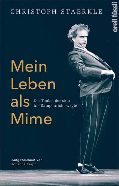 Staerkle,Leben als Mime