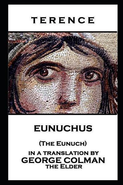 TERENCE - EUNUCHUS (THE EUNUCH