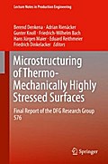 Microstructuring of Thermo-Mechanically Highly Stressed Surfaces
